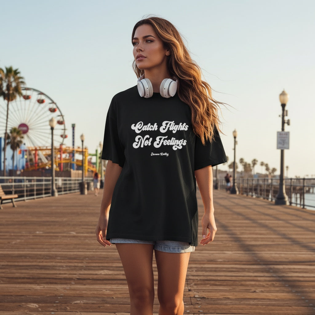 Catch Flights Not Feelings