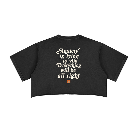 Anxiety Is Lying To You - Womans Snow Washed Crop Top