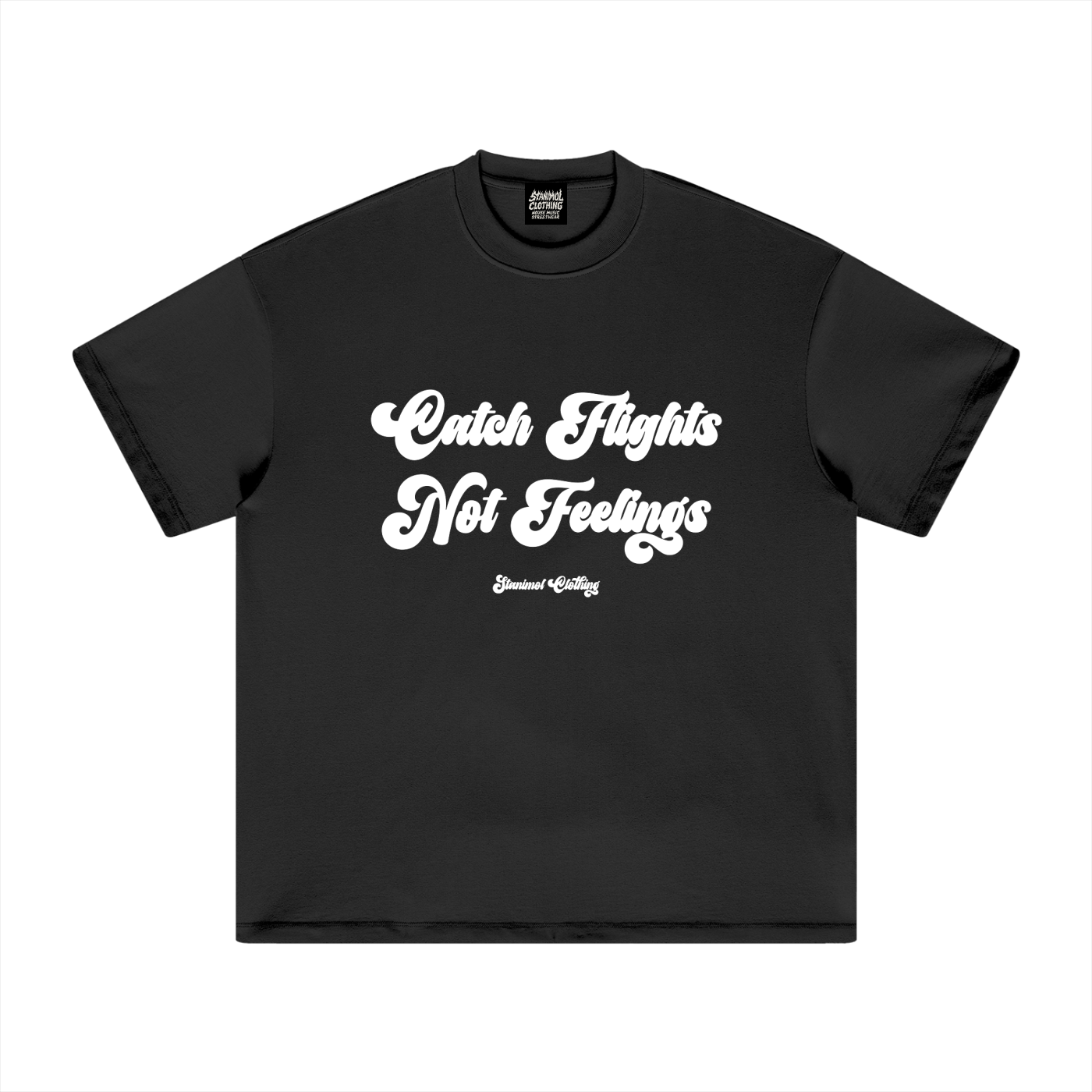 Catch Flights Not Feelings,All Shirts