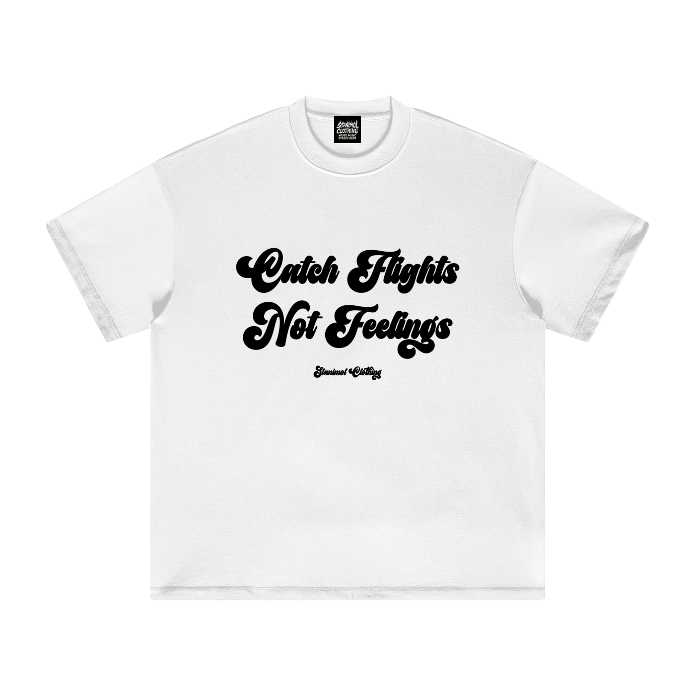 Catch Flights Not Feelings,All Shirts