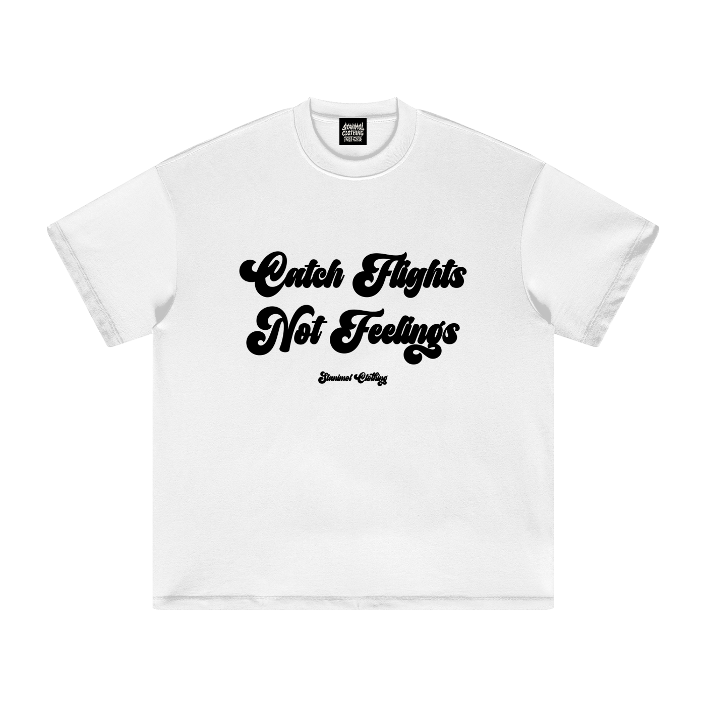 Catch Flights Not Feelings,All Shirts